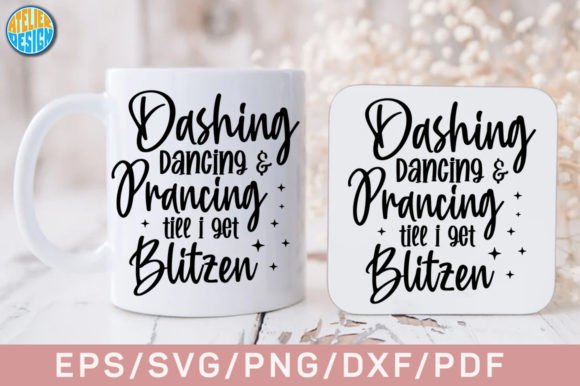 Dashing Dancing and Prancing Till I Get Blitzen Graphics for Crafts