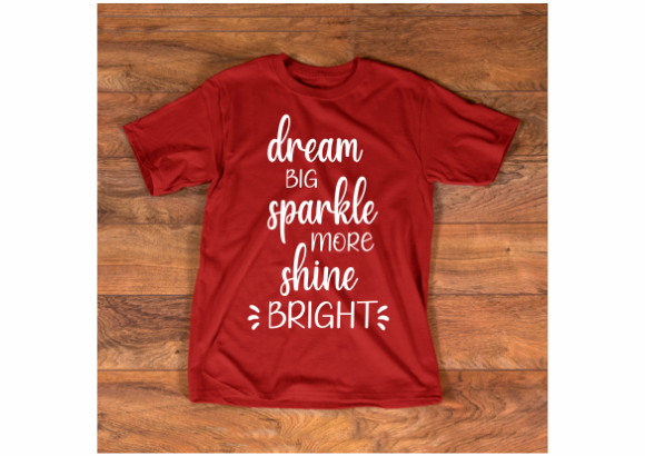 Dream Big Sparkle More SVG for Crafts and Graphics
