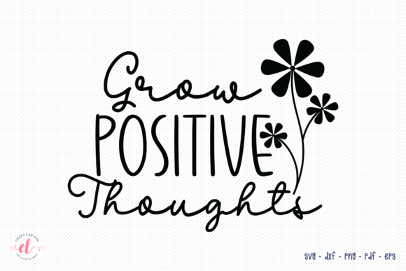 Grow Positive Thoughts SVG Review for Embroidery