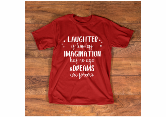 LAUGHTER is TIMELESS SVG for Crafts and Graphics
