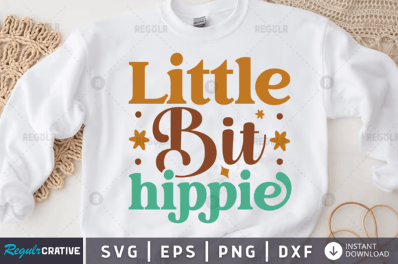 Little Bit Hippie Svg Design for Crafts and Graphics