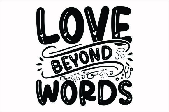 Love Beyond Words SVG for Crafts and Graphics