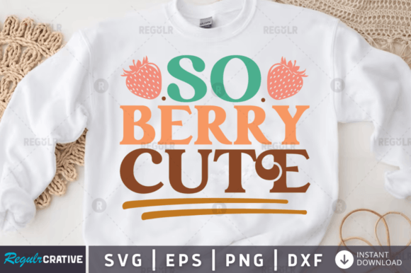 So Berry Cute Svg Design for Crafts and Graphics